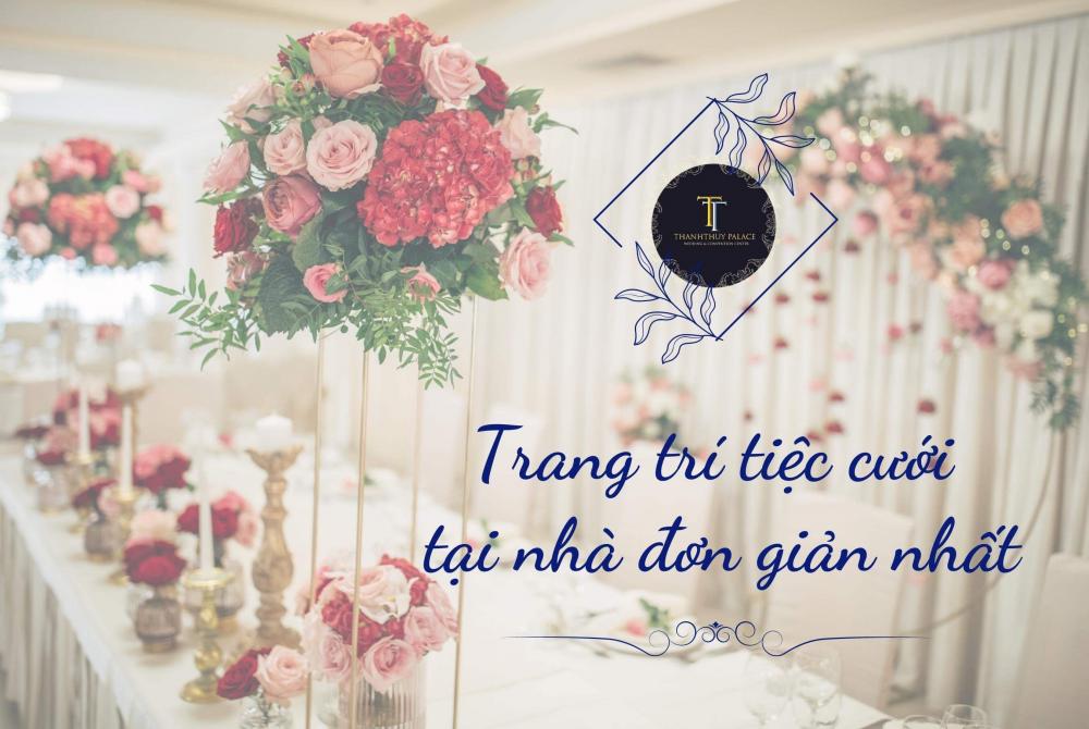 5 Yếu tố cần thiết để tổ chức tiệc cưới tại nhà đơn giản nhất