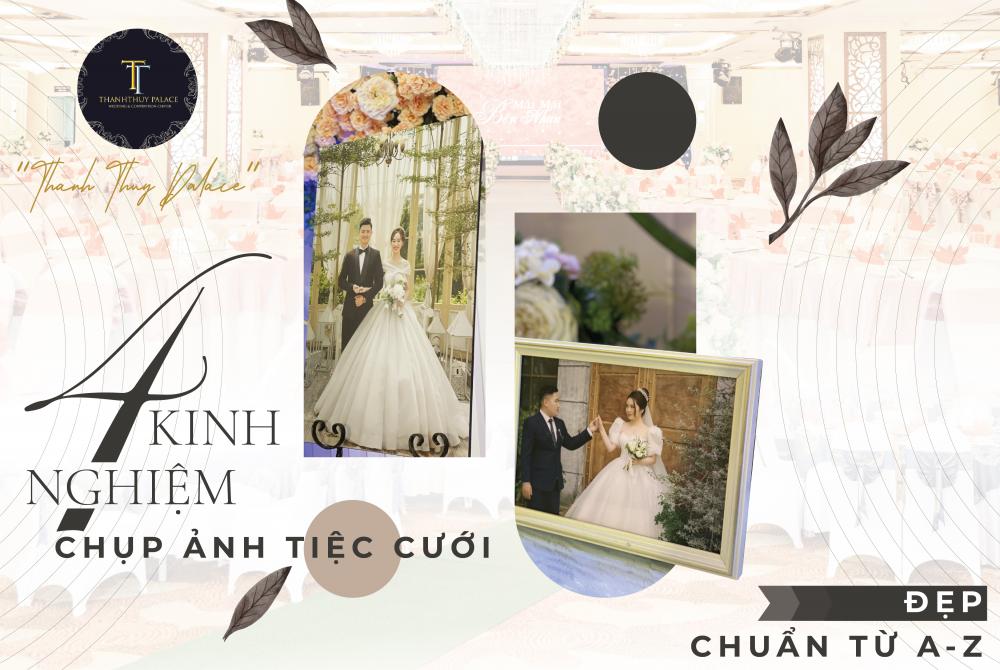 4 KINH NGHIỆM CHỤP ẢNH TIỆC CƯỚI ĐẸP CHUẨN TỪ A-Z